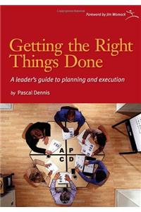 Getting the Right Things Done: A Leader's Guide to Planning and Execution