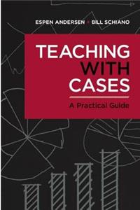 Teaching with Cases