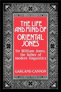 The Life and Mind of Oriental Jones