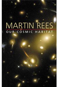 Our Cosmic Habitat