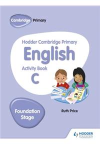 Hodder Cambridge Primary English Activity Book C Foundation Stage