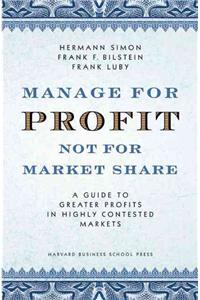 Manage for Profit, Not for Market Share