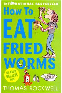 How To Eat Fried Worms