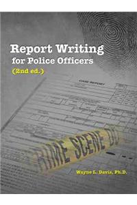 Report Writing for Police Officers (2nd Ed.)