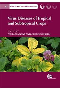 Virus Diseases of Tropical and Subtropical Crops