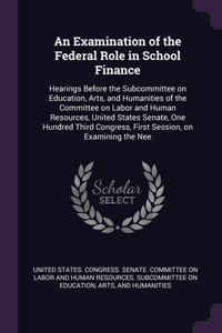 Examination of the Federal Role in School Finance