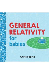 General Relativity for Babies