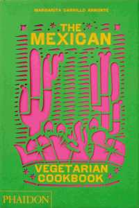 The Mexican Vegetarian Cookbook