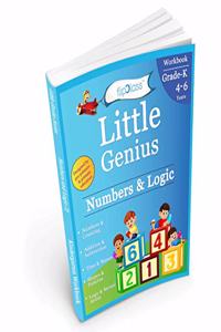 Numbers & Logic: Kindergarten Workbook (Little Genius Series): Teaches Numbers, Numbers in Words, Addition & Subtraction, Time & Money, Patterns, Logic & Mental Ability to Pre-Primary Child (4-6 yrs)(english)