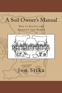 A Soil Owner's Manual