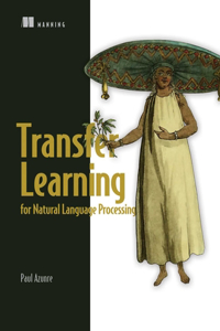 Transfer Learning for Natural Language Processing