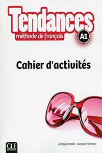 Tendances: Cahier d'activites A1 [Paperback] Jacky Girarded(Goyal Publishers)