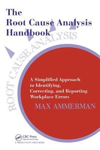 The Root Cause Analysis Handbook