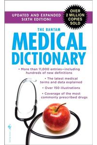 The Bantam Medical Dictionary, Sixth Edition: Updated and Expanded Sixth Edition