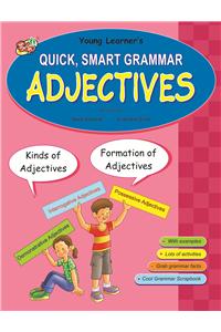 Quick, Smart Grammar Adjectives