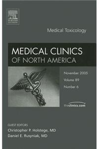 Medical Toxicology, An Issue of Medical Clinics (The Clinics: Internal Medicine)