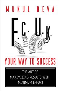 F.C.U.K. Your Way To Success