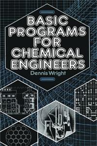 Basic Programs for Chemical Engineers