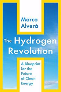 The Hydrogen Revolution: a blueprint for the future of clean energy