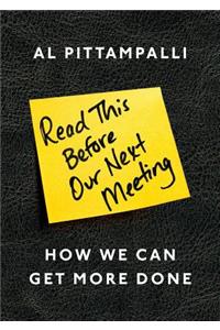 Read This Before Our Next Meeting