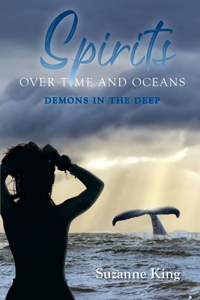 Spirits Over Time and Oceans