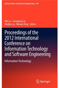 Proceedings of the 2012 International Conference on Information Technology and Software Engineering