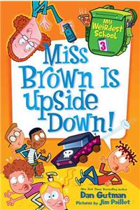 Miss Brown Is Upside Down!