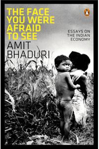 The Face You Were Afraid to See: Essays on the Indian Economy