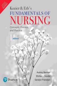 Kozier and Erb's -Fundamentals of Nursing | Eleventh Edition | By Pearson