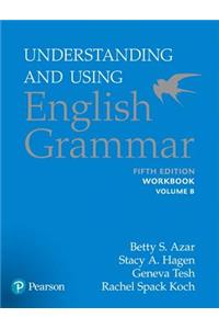 Understanding and Using English Grammar, Workbook Split B