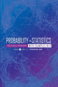 Probability and Statistics for Science and Engineering with Examples in R