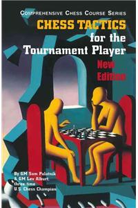 Chess Tactics for the Tournament Player