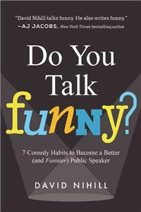 Do You Talk Funny?