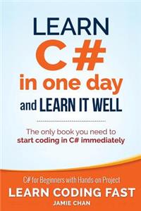 Learn C# in One Day and Learn It Well