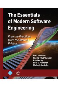 The Essentials of Modern Software Engineering