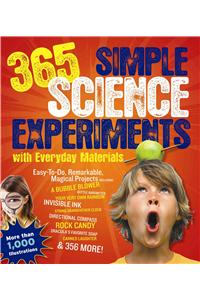 365 Simple Science Experiments with Everyday Materials