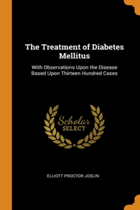 The Treatment of Diabetes Mellitus