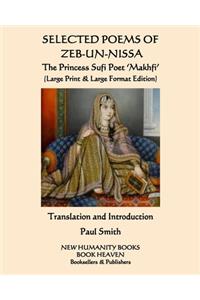 SELECTED POEMS OF ZEB-UN-NISSA The Princess Sufi Poet 'Makhfi'