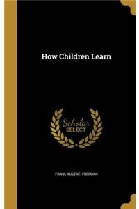 How Children Learn