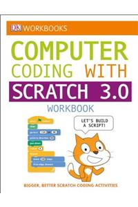 DK Workbooks: Computer Coding with Scratch 3.0 Workbook