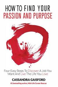 How to Find Your Passion and Purpose