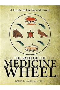 The Path of the Medicine Wheel