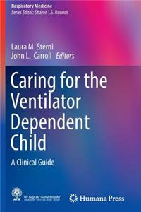 Caring for the Ventilator Dependent Child