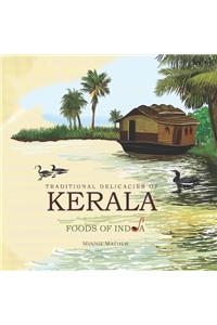 Traditional Delicacies of Kerala Foods of India