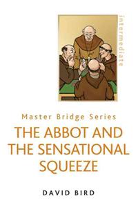 The Abbot and the Sensational Squeeze (New Edition)