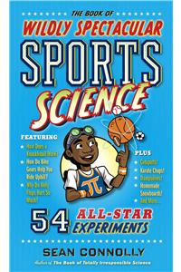 The Book of Wildly Spectacular Sports Science