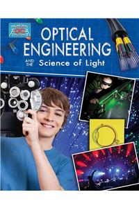 Optical Engineering and the Science of Light