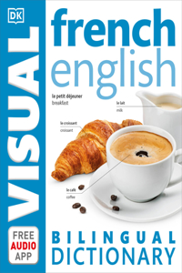 Frenchâ "English Bilingual Visual Dictionary