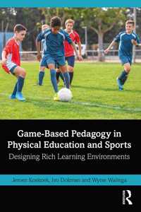 Game-Based Pedagogy in Physical Education and Sports