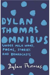 Dylan Thomas Omnibus